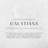 Unlock the Book of Galatians: A Free 12 Lesson Bible Study for Deepening Your Faith